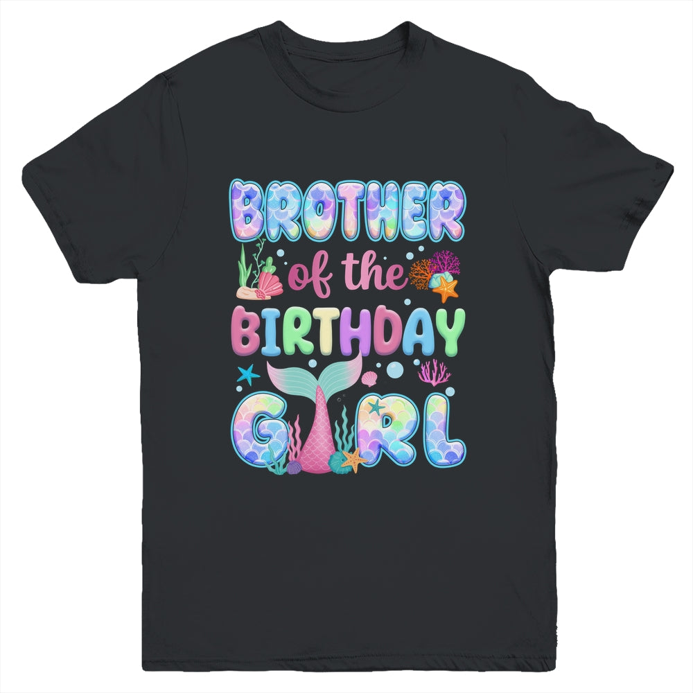 Brother Of The Birthday Mermaid Girl Family Matching Party Youth Shirt | teecentury