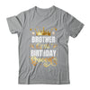 Brother Of The Birthday Queen Funny Matching Birthday Party Shirt & Hoodie | teecentury