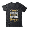 Brother Of The Birthday Queen Women Girls Bday Party For Her Shirt & Hoodie | teecentury