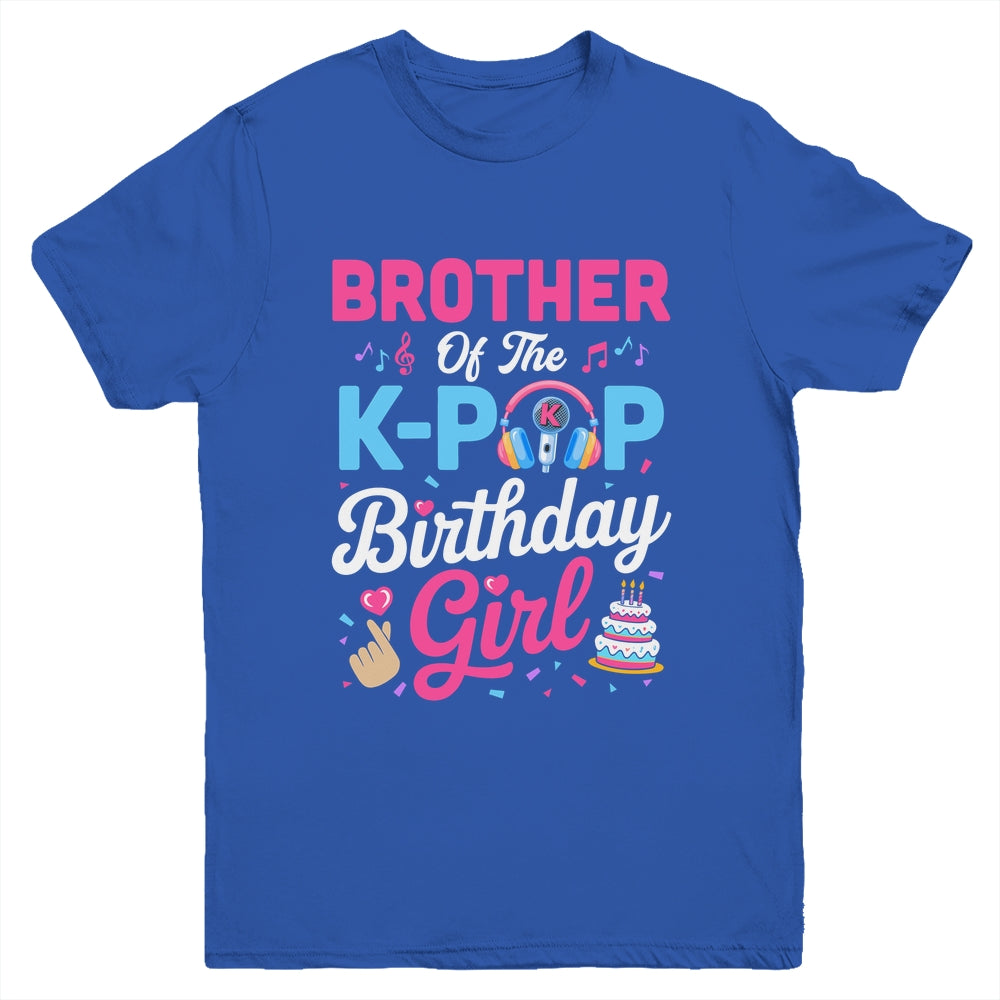 Brother Of The K-Pop Birthday Girl Korean Music Family Youth Shirt | teecentury