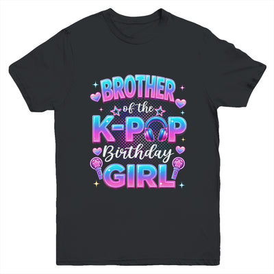 Brother Of The K-Pop Birthday Girl Korean Music Lovers Youth Shirt | teecentury