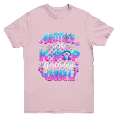 Brother Of The K-Pop Birthday Girl Korean Music Lovers Youth Shirt | teecentury