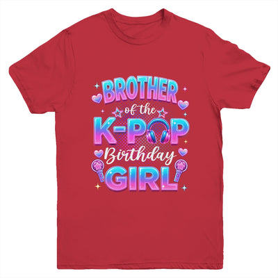 Brother Of The K-Pop Birthday Girl Korean Music Lovers Youth Shirt | teecentury