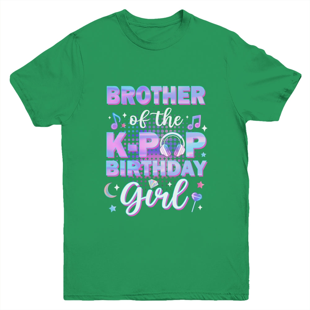 Brother Of The K-Pop Birthday Girl Matching Family Music Youth Shirt | teecentury