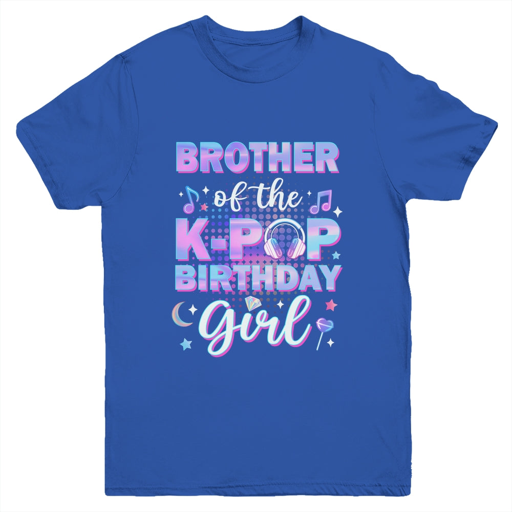 Brother Of The K-Pop Birthday Girl Matching Family Music Youth Shirt | teecentury