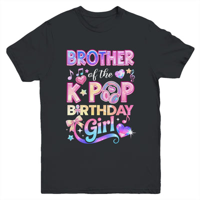 Brother Of The K-Pop Birthday Girls Korean Music Lovers Youth Shirt | teecentury
