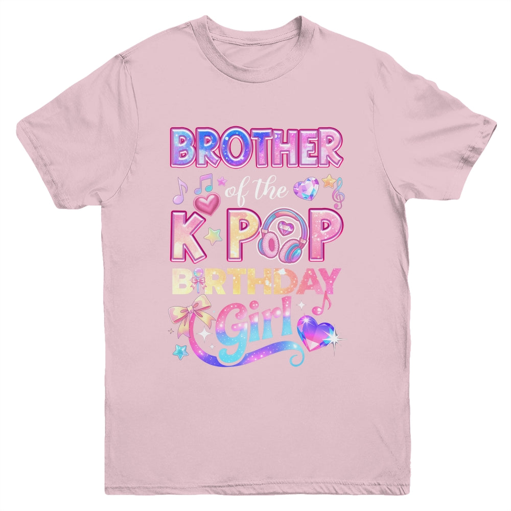 Brother Of The K-Pop Birthday Girls Korean Music Lovers Youth Shirt | teecentury