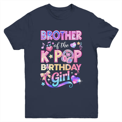 Brother Of The K-Pop Birthday Girls Korean Music Lovers Youth Shirt | teecentury