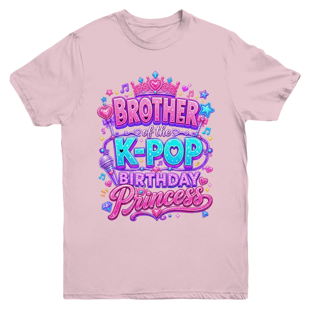 Brother Of The K-Pop Birthday Princess Korean Music Lovers Youth Shirt | teecentury