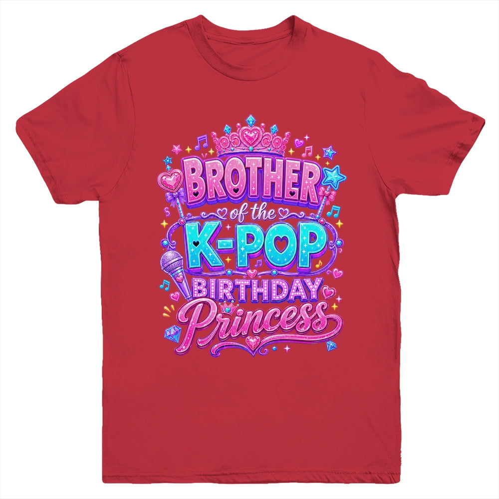 Brother Of The K-Pop Birthday Princess Korean Music Lovers Youth Shirt | teecentury