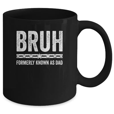 Bruh Formerly Known As Dad Funny Father's Day For Dad Mug | teecentury