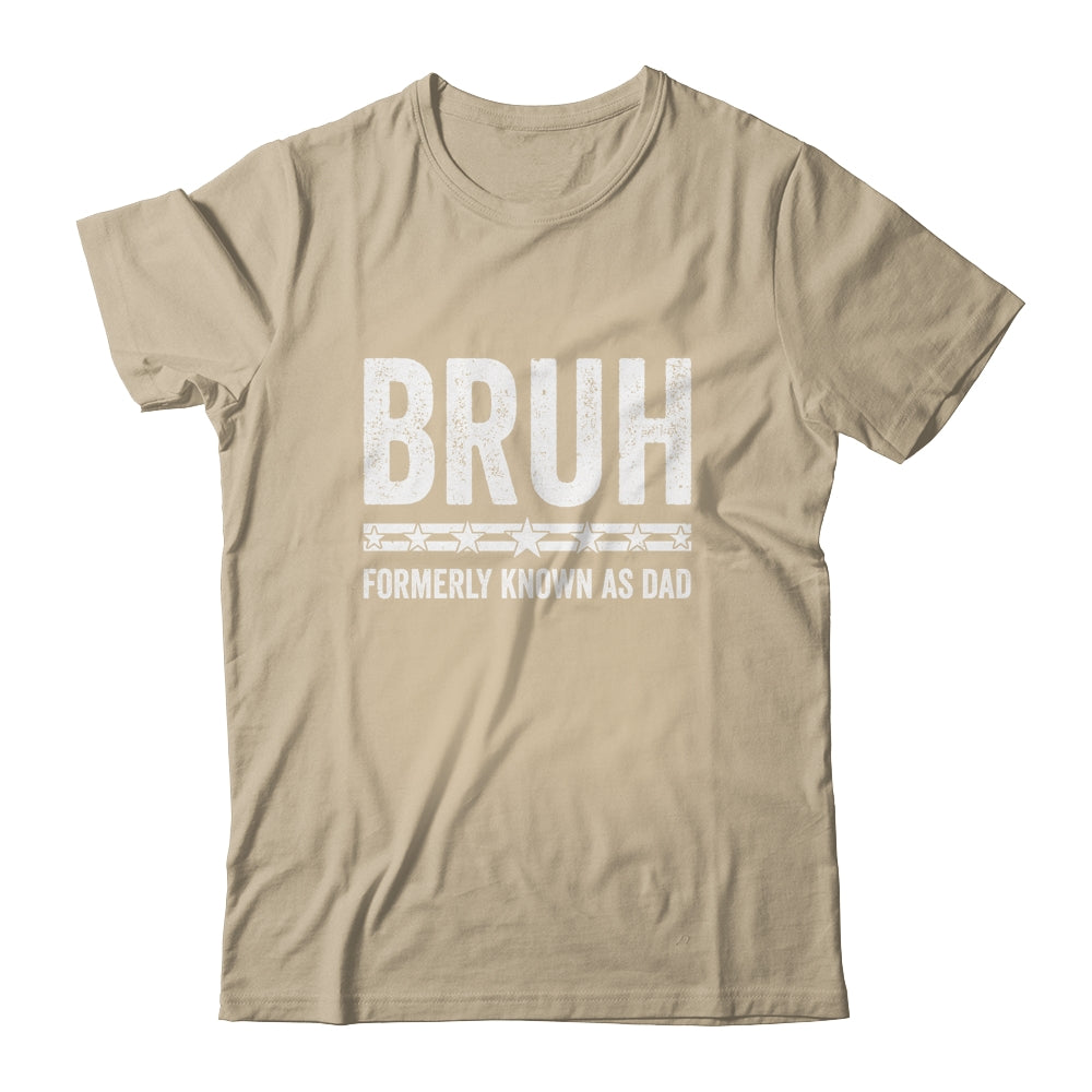 Bruh Formerly Known As Dad Funny Father's Day Idea For Dad Shirt & Hoodie | teecentury
