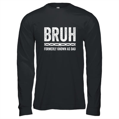 Bruh Formerly Known As Dad Funny Father's Day Idea For Dad Shirt & Hoodie | teecentury