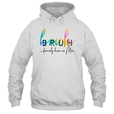 Bruh Formerly Known As Mom Funny Joke Saying Mother Day Shirt & Tank Top | teecentury
