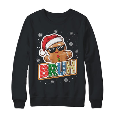 Bruh Funny Christmas Gingerbread Man Teens Boys Kids Shirt & Sweatshirt | teecentury