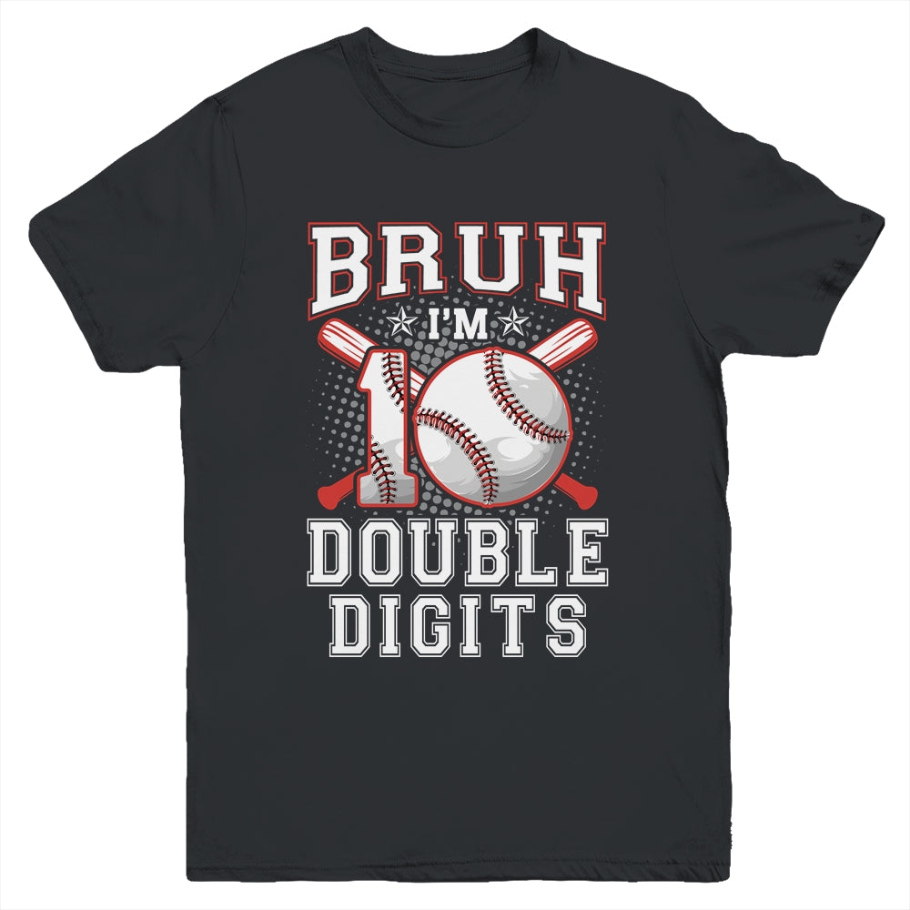Bruh I'M Double Digits 10Th Birthday 10 Year Old Baseball Youth Shirt | teecentury