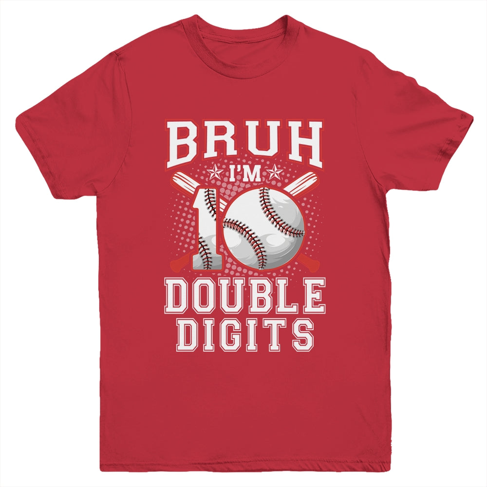 Bruh I'M Double Digits 10Th Birthday 10 Year Old Baseball Youth Shirt | teecentury