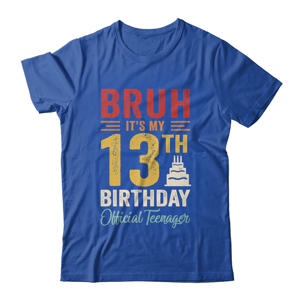 Bruh I'm 13 Official Teenager 13 Year Old Birthday Boy Shirt & Hoodie | teecentury