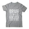 Bruh I'm A Senior Class Of 2026 Graduation 2026 Shirt & Hoodie | teecentury