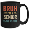 Bruh I'm A Senior Class Of 2026 Graduation Senior 2026 Mug | teecentury