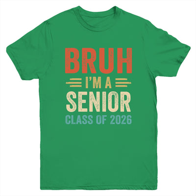 Bruh I'm A Senior Class Of 2026 Graduation Senior 2026 Youth Shirt | teecentury