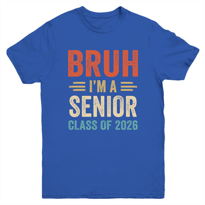Bruh I'm A Senior Class Of 2026 Graduation Senior 2026 Youth Shirt | teecentury