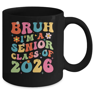 Bruh I'm A Senior Class Of 2026 Graduation Senior Groovy Mug | teecentury