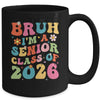 Bruh I'm A Senior Class Of 2026 Graduation Senior Groovy Mug | teecentury