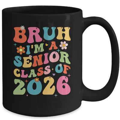 Bruh I'm A Senior Class Of 2026 Graduation Senior Groovy Mug | teecentury
