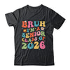 Bruh I'm A Senior Class Of 2026 Graduation Senior Groovy Shirt & Hoodie | teecentury