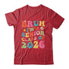 Bruh I'm A Senior Class Of 2026 Graduation Senior Groovy Shirt & Hoodie | teecentury
