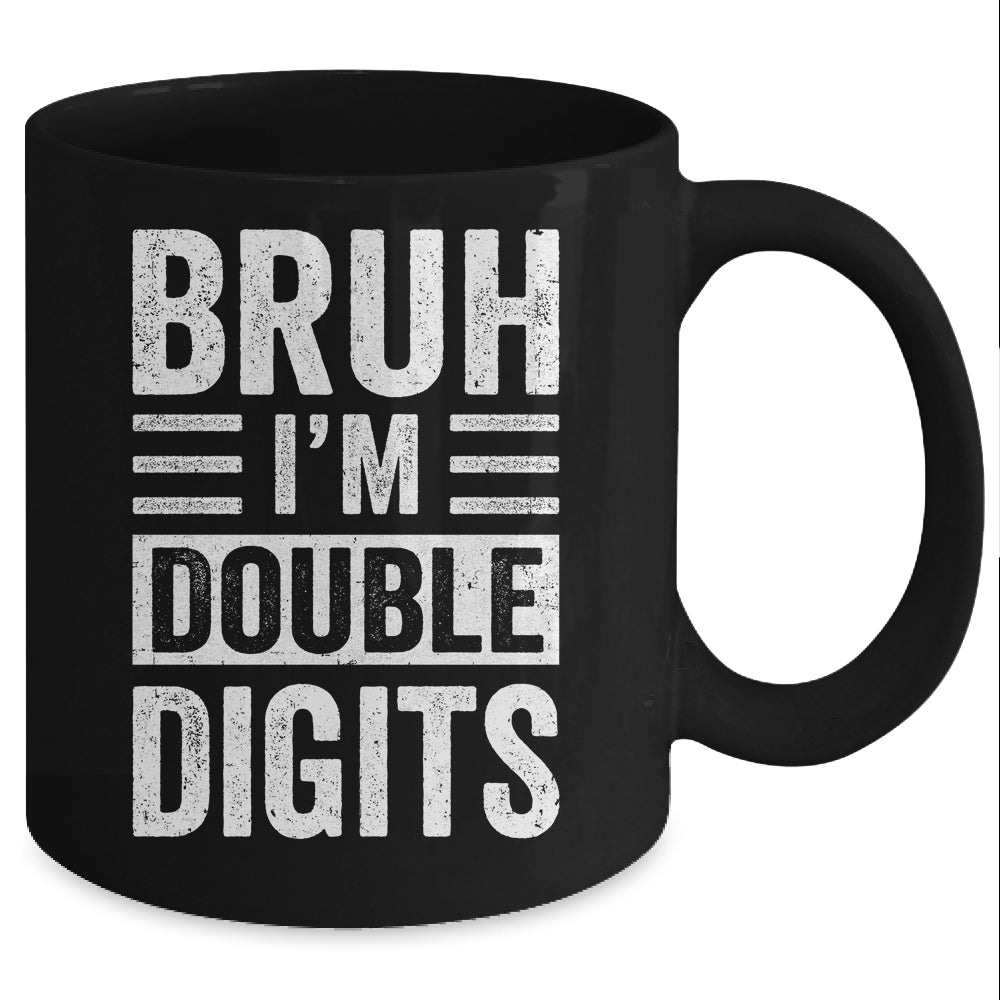 Bruh I'm Double Digits 10 Year Old Funny 10th Birthday Boy Mug | teecentury