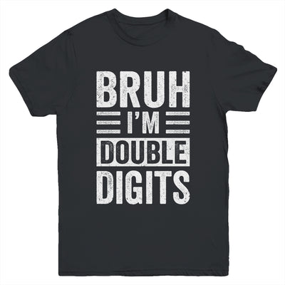 Bruh I'm Double Digits 10 Year Old Funny 10th Birthday Boy Youth Shirt | teecentury