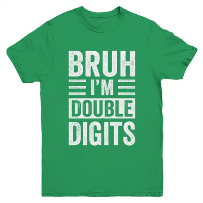 Bruh I'm Double Digits 10 Year Old Funny 10th Birthday Boy Youth Shirt | teecentury