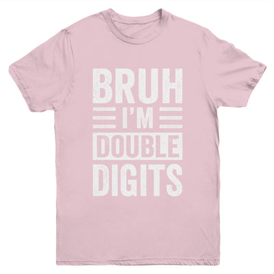 Bruh I'm Double Digits 10 Year Old Funny 10th Birthday Boy Youth Shirt | teecentury