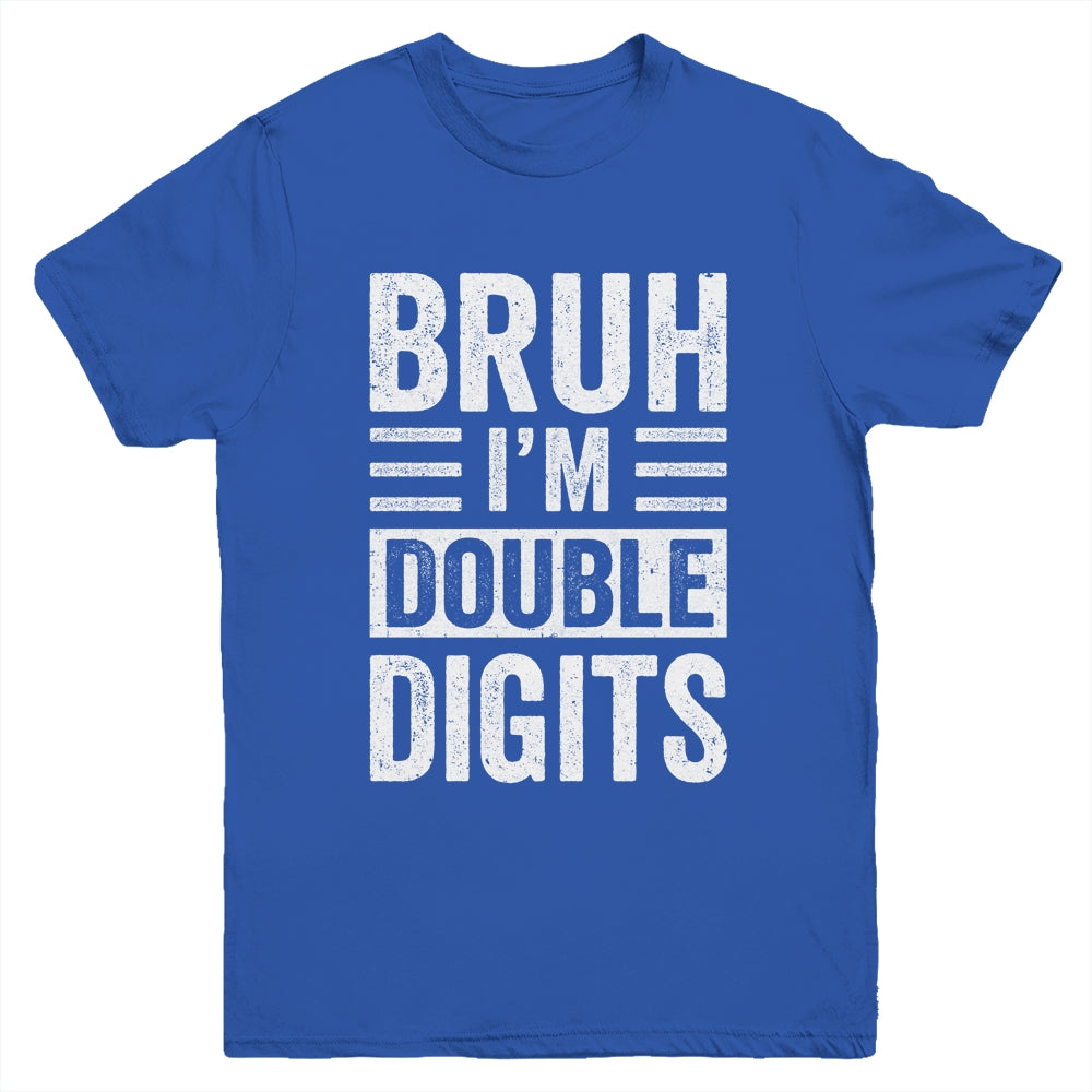 Bruh I'm Double Digits 10 Year Old Funny 10th Birthday Boy Youth Shirt | teecentury