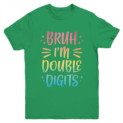 Bruh I'm Double Digits 10 Year Old Funny 10th Birthday Girl Youth Shirt | teecentury