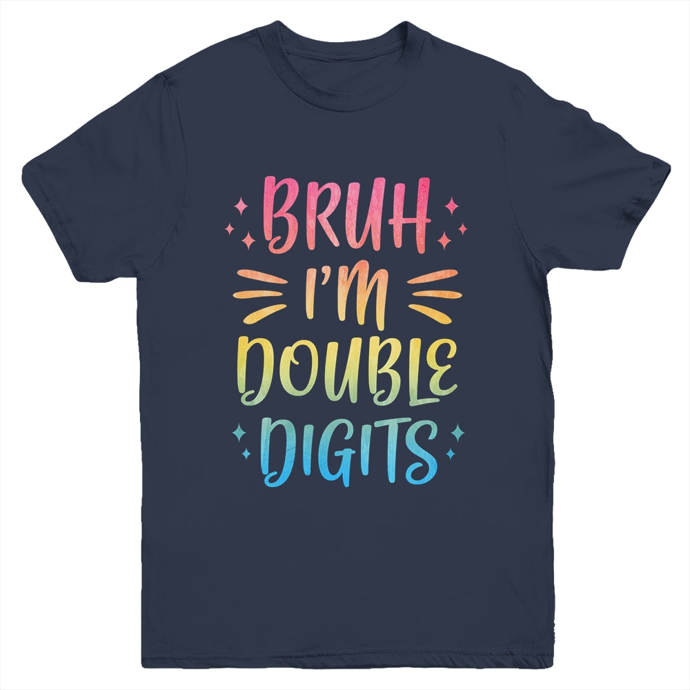 Bruh I'm Double Digits 10 Year Old Funny 10th Birthday Girl Youth Shirt | teecentury