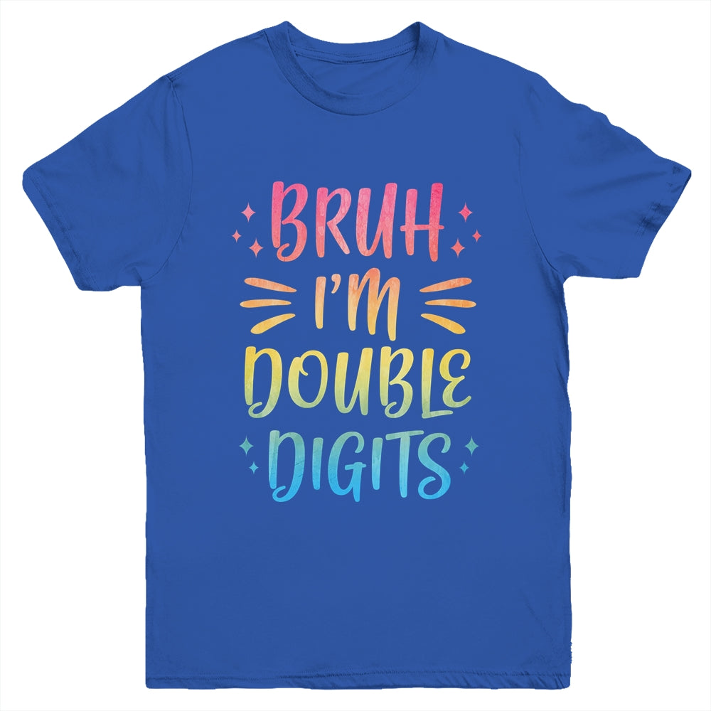 Bruh I'm Double Digits 10 Year Old Funny 10th Birthday Girl Youth Shirt | teecentury