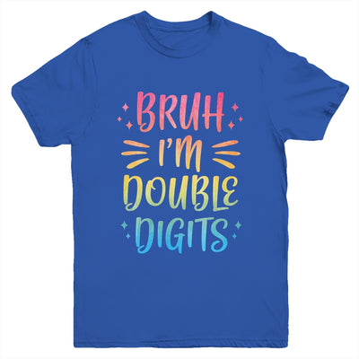 Bruh I'm Double Digits 10 Year Old Funny 10th Birthday Girl Youth Shirt | teecentury
