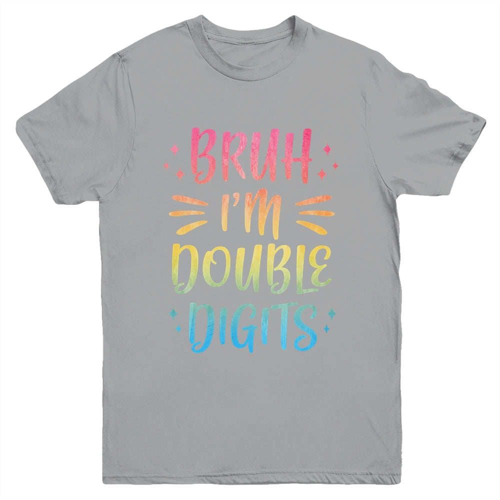 Bruh I'm Double Digits 10 Year Old Funny 10th Birthday Girl Youth Shirt | teecentury