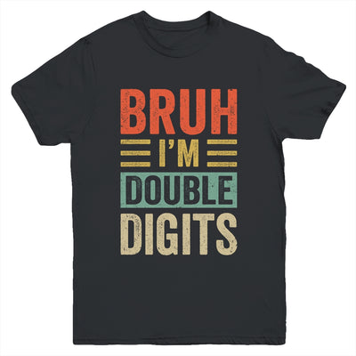 Bruh I'm Double Digits 10th Birthday Funny 10 Year Old Boy Youth Shirt | teecentury