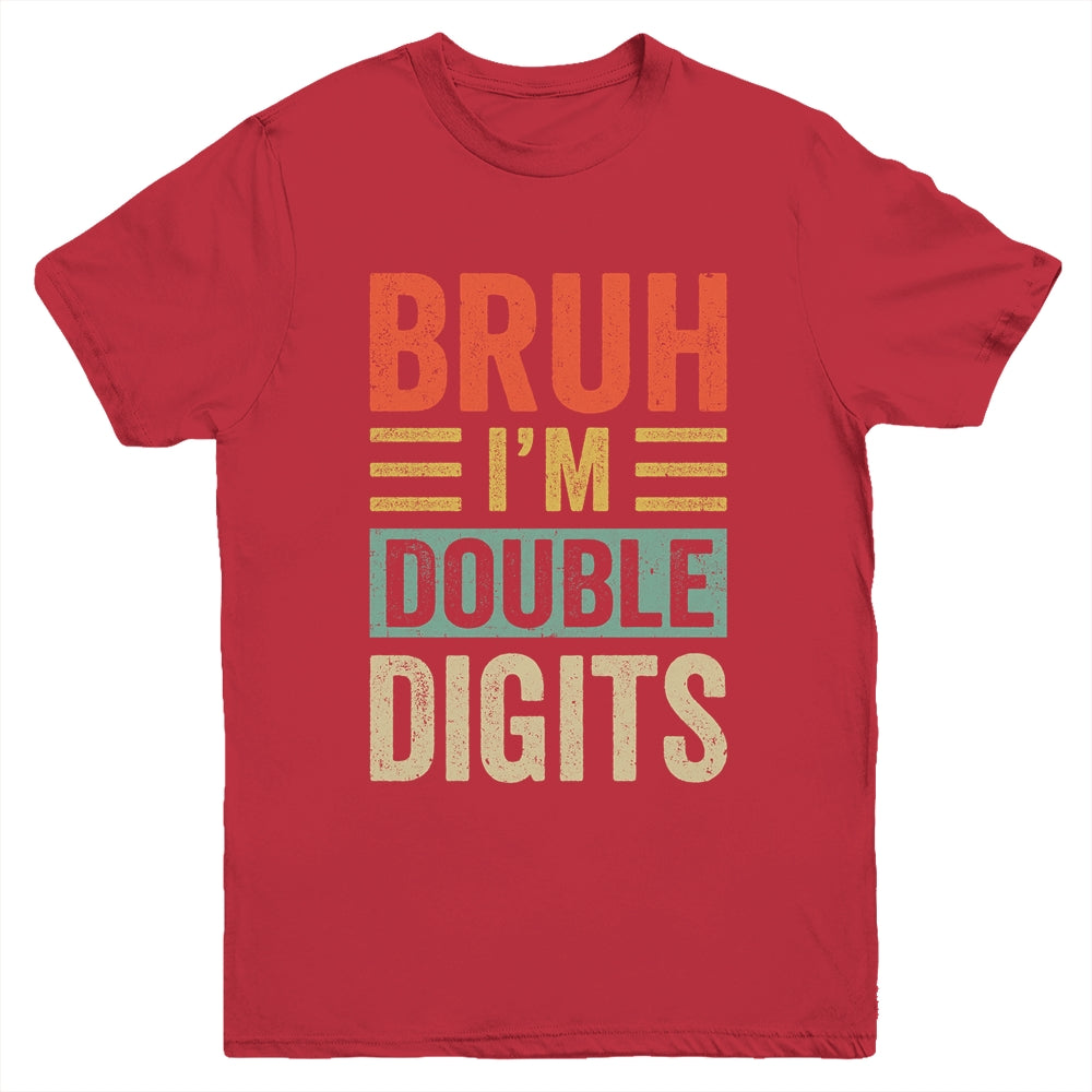 Bruh I'm Double Digits 10th Birthday Funny 10 Year Old Boy Youth Shirt | teecentury