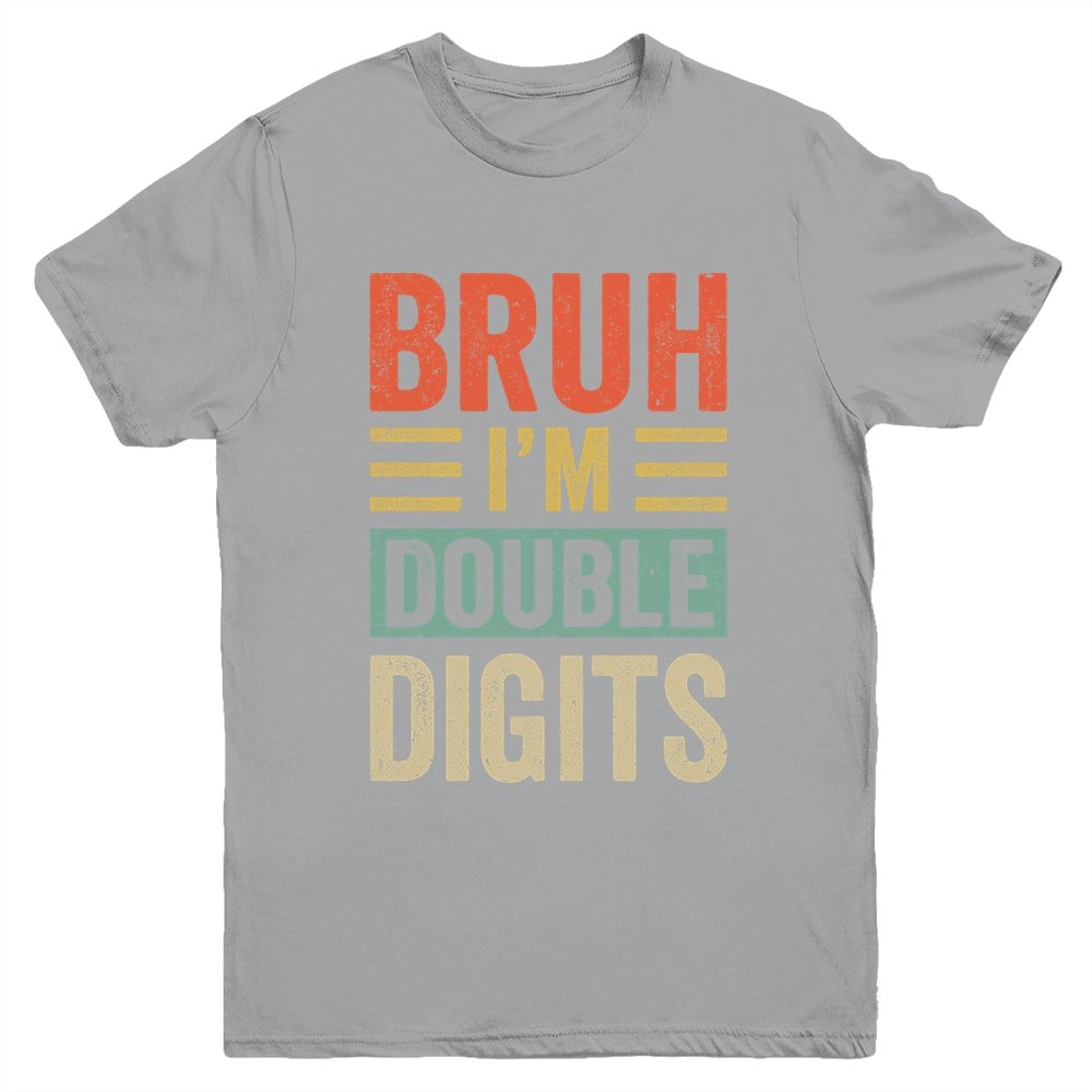 Bruh I'm Double Digits 10th Birthday Funny 10 Year Old Boy Youth Shirt | teecentury