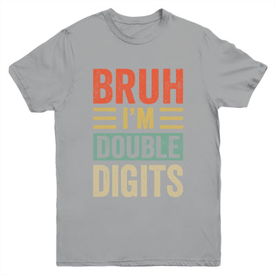 Bruh I'm Double Digits 10th Birthday Funny 10 Year Old Boy Youth Shirt | teecentury