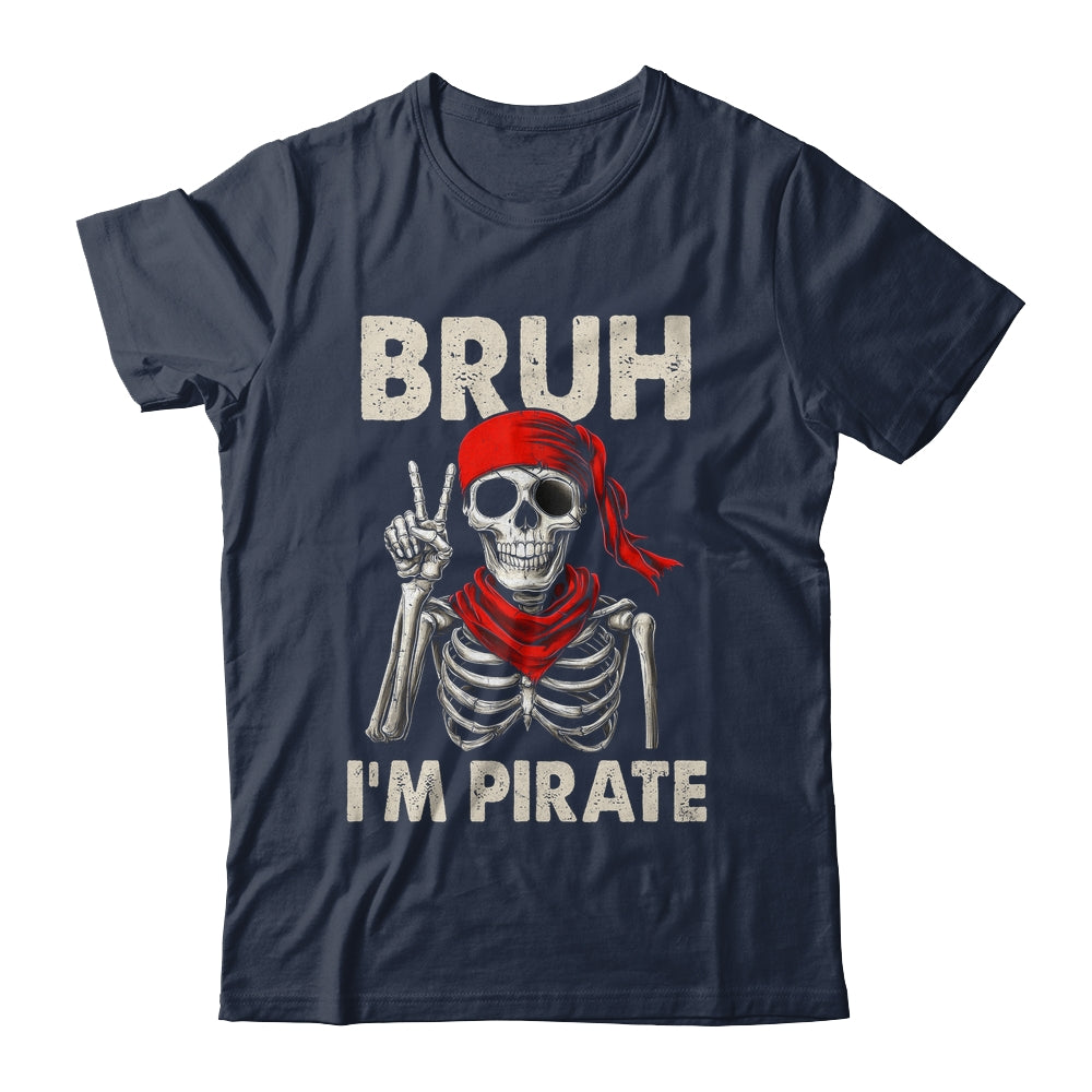 Bruh Im A Pirate Spooky Skeleton Halloween Costumes Men Boys Shirt & Hoodie | teecentury