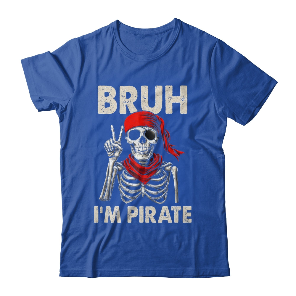 Bruh Im A Pirate Spooky Skeleton Halloween Costumes Men Boys Shirt & Hoodie | teecentury