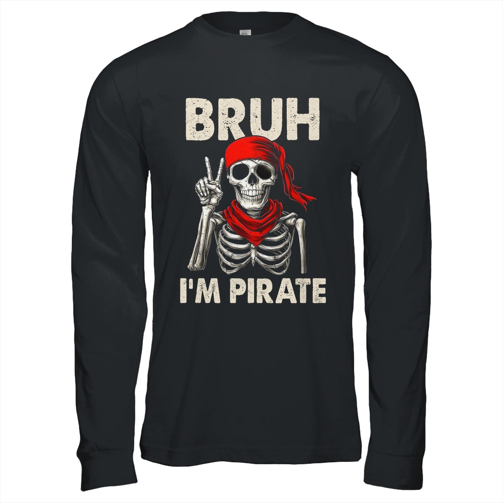 Bruh Im A Pirate Spooky Skeleton Halloween Costumes Men Boys Shirt & Hoodie | teecentury