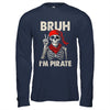 Bruh Im A Pirate Spooky Skeleton Halloween Costumes Men Boys Shirt & Hoodie | teecentury