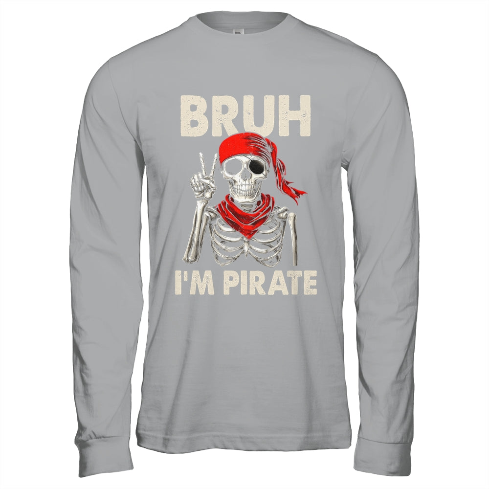 Bruh Im A Pirate Spooky Skeleton Halloween Costumes Men Boys Shirt & Hoodie | teecentury